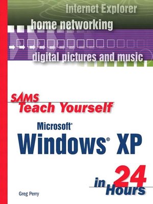 cover image of Sams Teach Yourself Microsoft&#174; Windows&#174; XP in 24 Hours